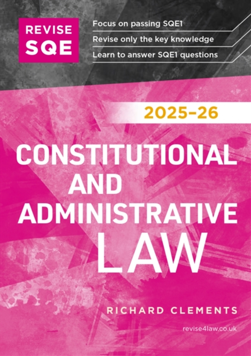 Revise Sqe Constitutional And Administrative Law 2025/26 : Sqe1 Revision Guide/Product Detail/Law