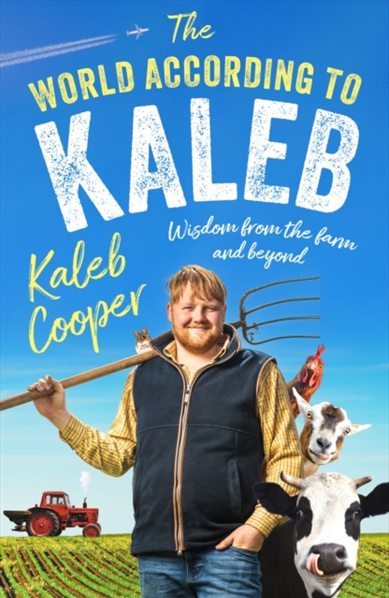 The World According To Kaleb : Wisdom From The Farm And Beyond/Product Detail/Gardening