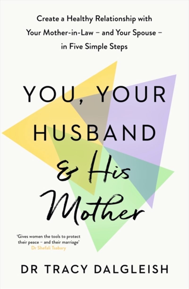 You, Your Husband And His Mother : Create A Healthy Relationship With Your Mother-In-Law/Product Detail/Self Help & Personal Development