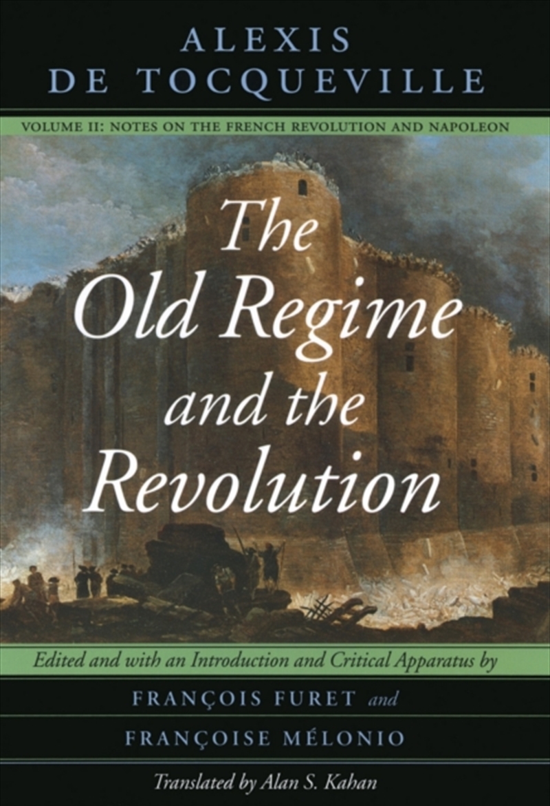 The Old Regime And The Revolution, Volume Ii : Notes On The French Revolution And Napoleon Volume 2/Product Detail/History