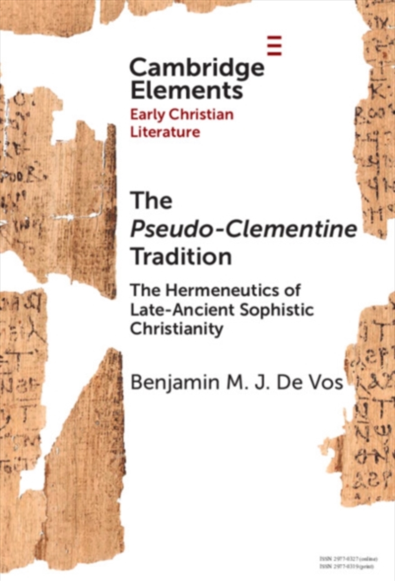 The Pseudo-Clementine Tradition : The Hermeneutics Of Late-Ancient Sophistic Christianity/Product Detail/Religion & Beliefs