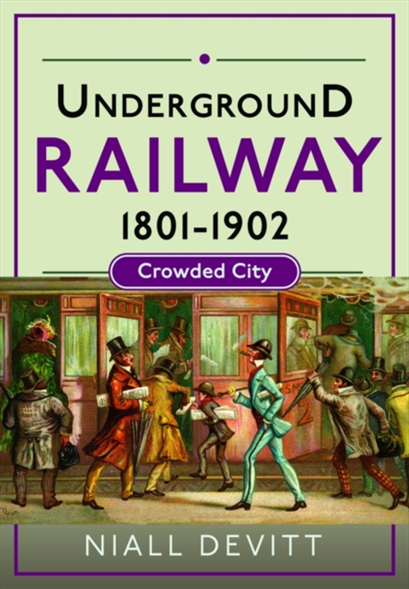 Underground Railway 1801-1902 : Crowded City/Product Detail/Transportation