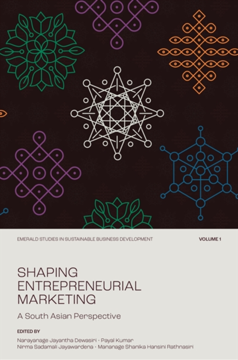 Shaping Entrepreneurial Marketing, Volume 1 : A South Asian Perspective/Product Detail/Business Leadership & Management