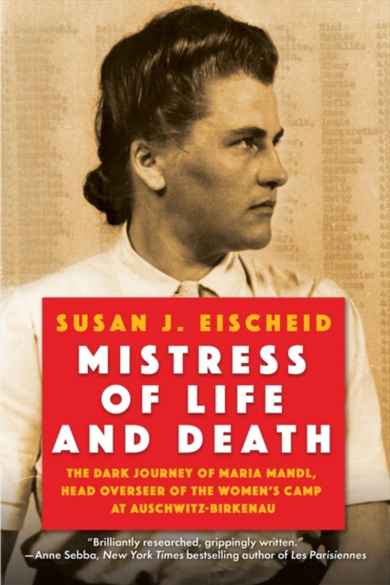 Mistress Of Life And Death : The Dark Journey Of Maria Mandl, Head Overseer Of The Women'S Camp At A/Product Detail/History
