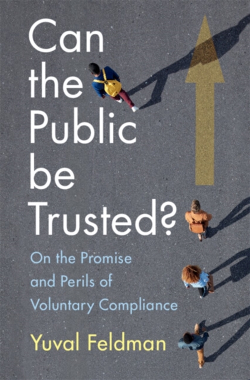 Can The Public Be Trusted? : On The Promise And Perils Of Voluntary Compliance/Product Detail/Law