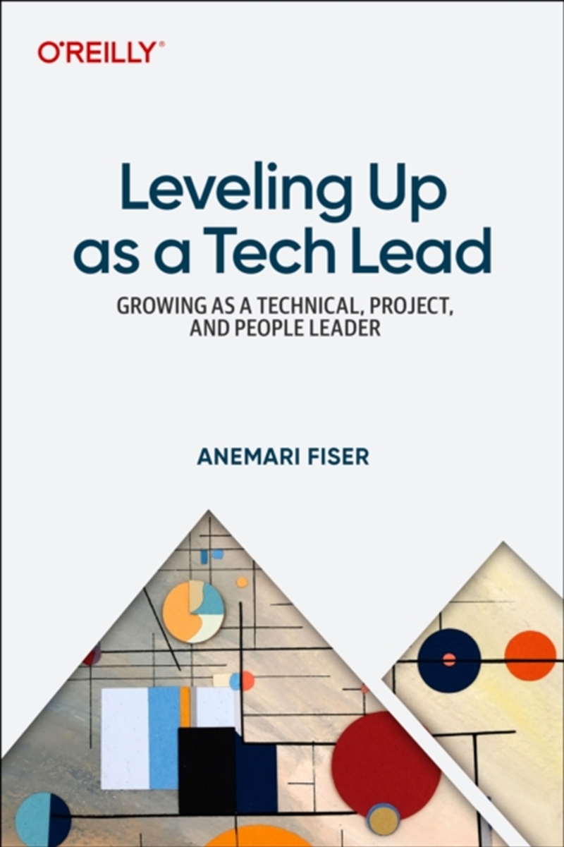 Leveling Up As A Tech Lead : Growing As A Technical, Project, And People Leader/Product Detail/Reading
