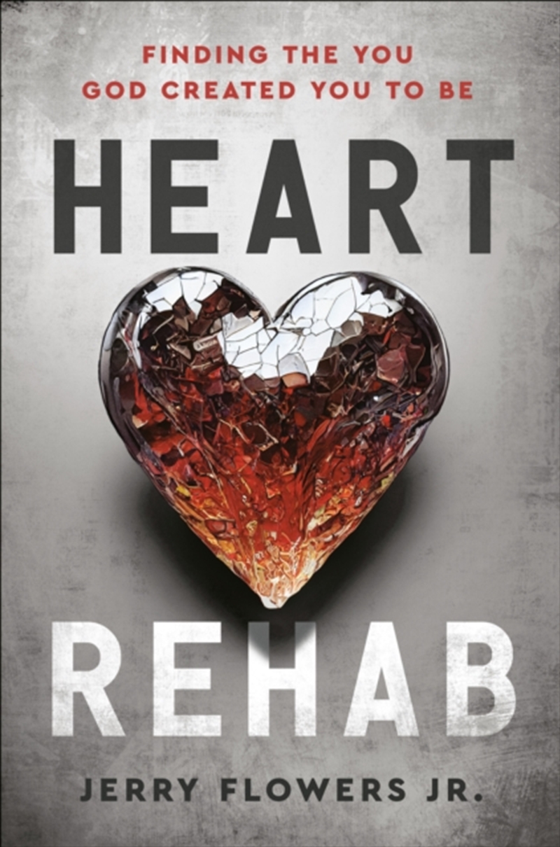 Heart Rehab : Finding The You God Created You To Be/Product Detail/Religion & Beliefs