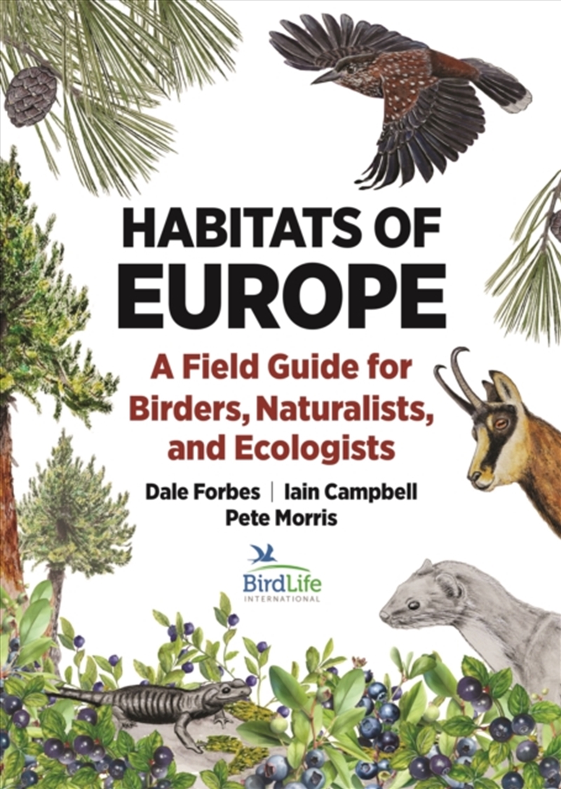 Habitats Of Europe : A Field Guide For Birders, Naturalists, And Ecologists/Product Detail/Animals & Nature