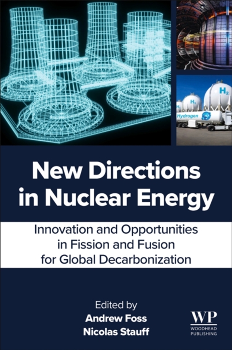 New Directions In Nuclear Energy : Innovation And Opportunities In Fission And Fusion For Global Dec/Product Detail/Science