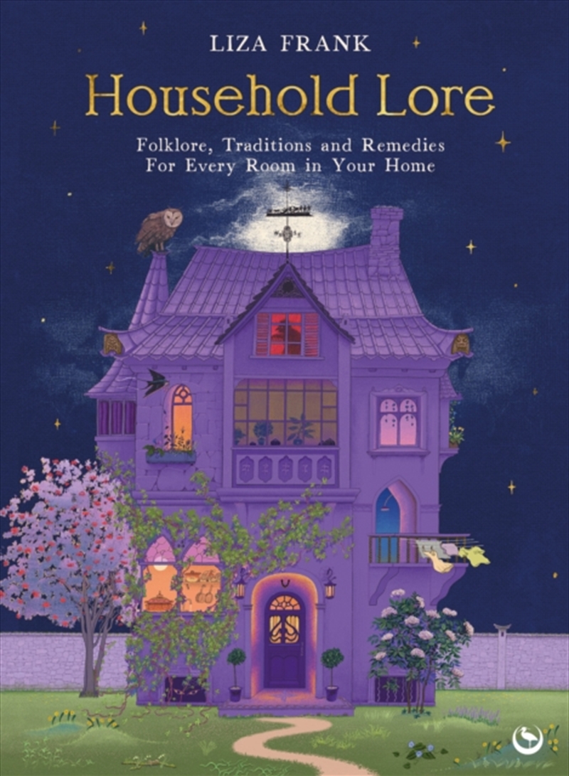 Household Lore : Folklore, Traditions And Remedies For Every Room In Your Home/Product Detail/Religion & Beliefs
