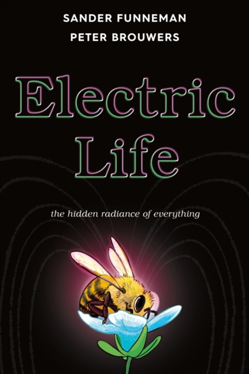 Electric Life : The Hidden Radiance Of Everything/Product Detail/Graphic Novels