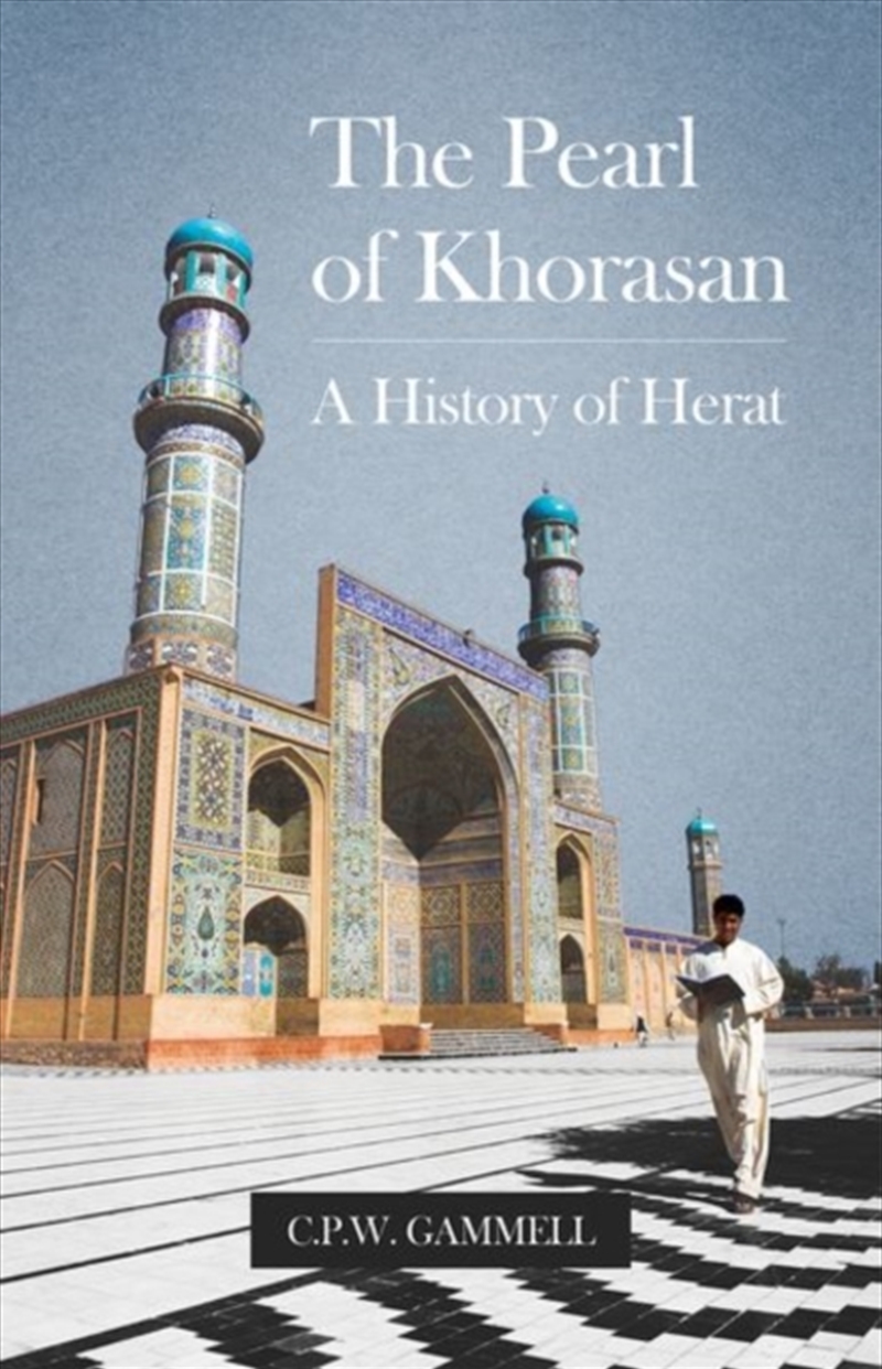 The Pearl Of Khorasan : A History Of Herat/Product Detail/History