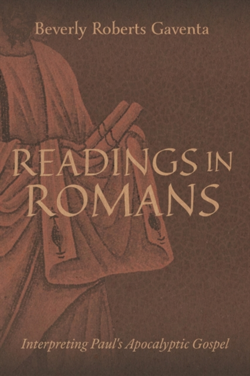 Readings In Romans : Interpreting Paul's Apocalyptic Gospel/Product Detail/Religion & Beliefs