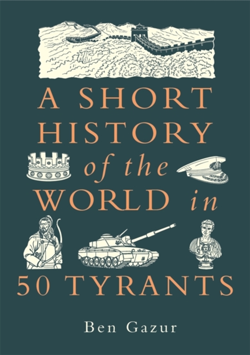 A Short History Of The World In 50 Tyrants/Product Detail/History
