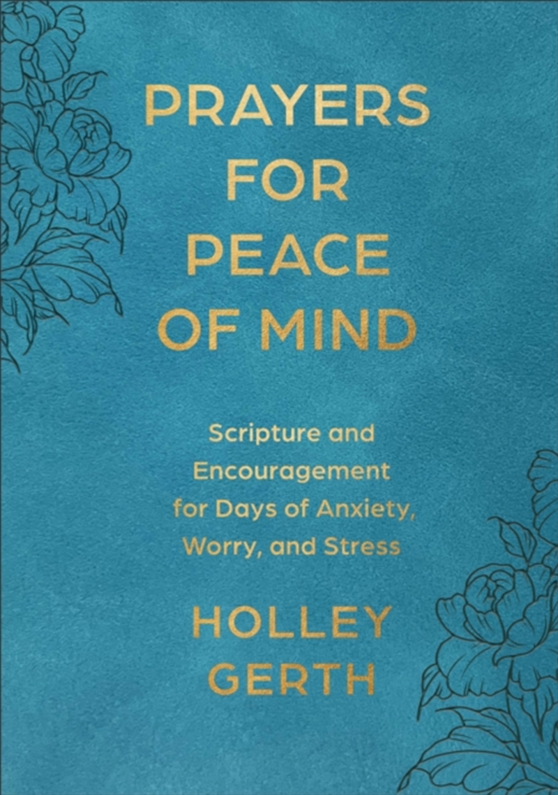 Prayers For Peace Of Mind : Scripture And Encouragement For Days Of Anxiety, Worry, And Stress/Product Detail/Religion & Beliefs