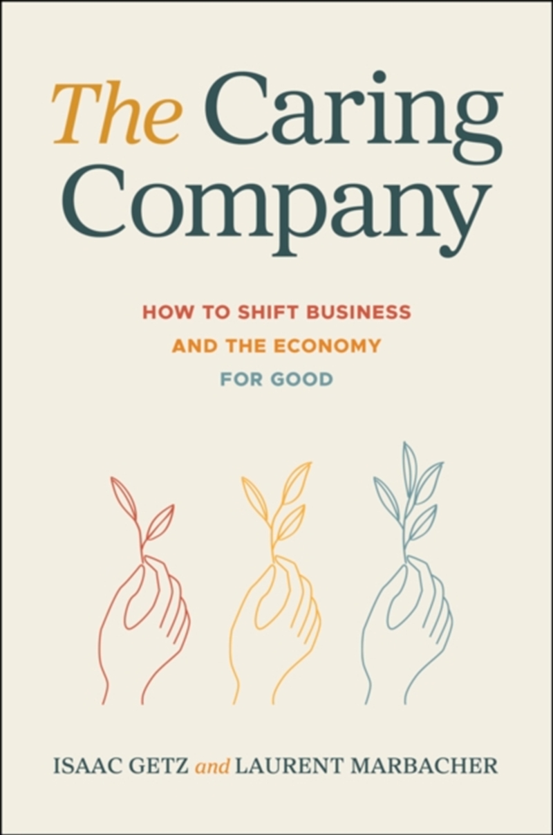 The Caring Company : How To Shift Business And The Economy For Good/Product Detail/Business Leadership & Management