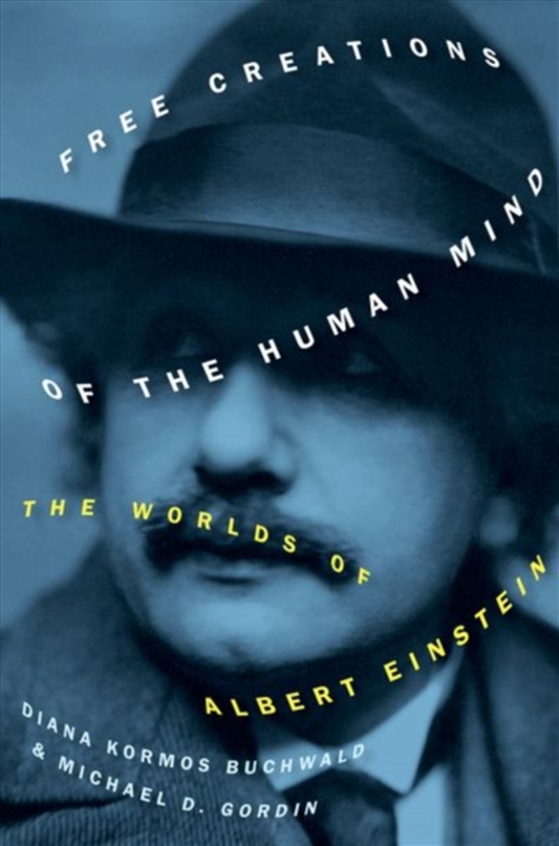 Free Creations Of The Human Mind : The Worlds Of Albert Einstein/Product Detail/Science