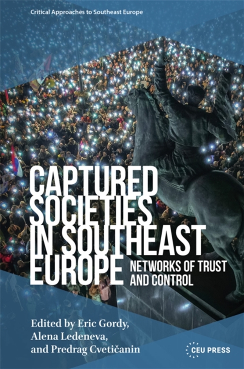 Captured Societies In Southeast Europe : Networks Of Trust And Control/Product Detail/Society & Culture