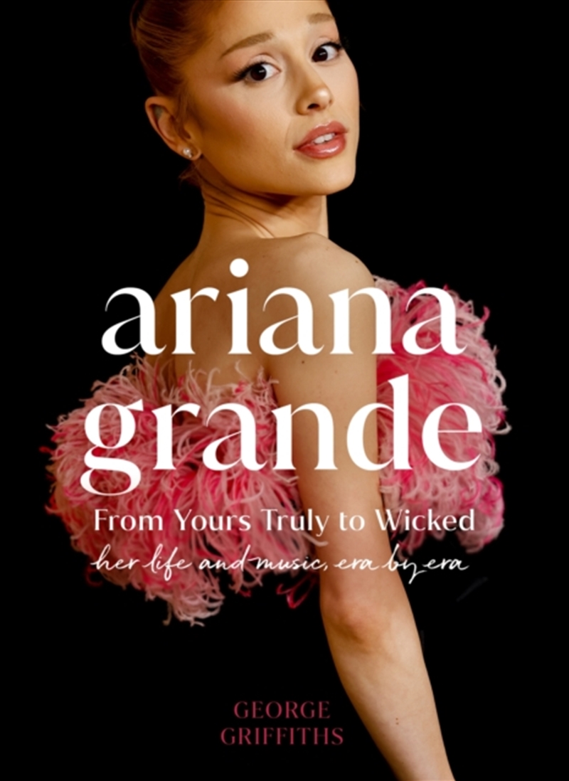 Ariana Grande : Her Life And Music, Era By Era/Product Detail/Arts & Entertainment