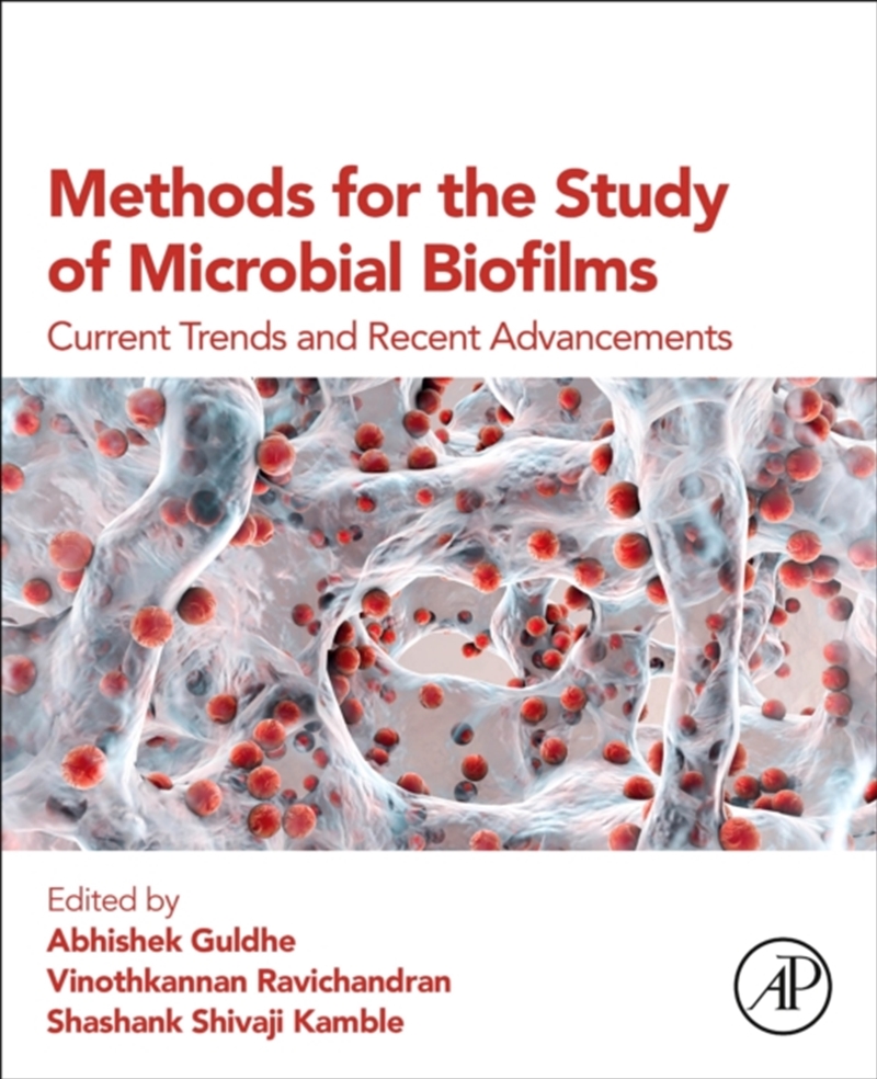 Methods For The Study Of Microbial Biofilms : Current Trends And Recent Advancements/Product Detail/Science