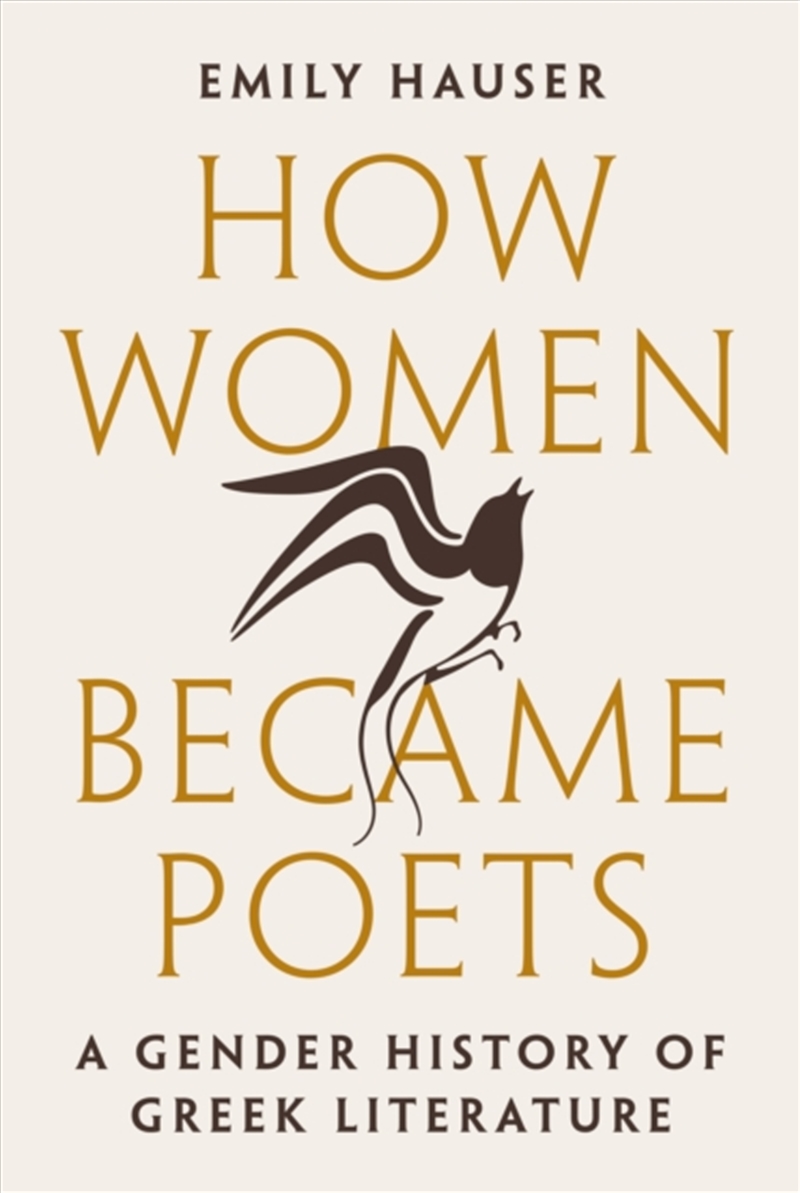 How Women Became Poets : A Gender History Of Greek Literature/Product Detail/Literature & Poetry