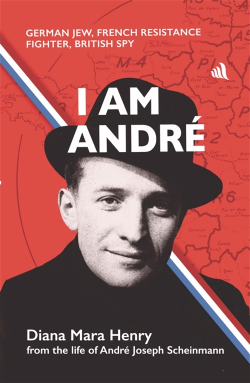 I Am Andre : German Jew, French Resistance Fighter, British Spy/Product Detail/History