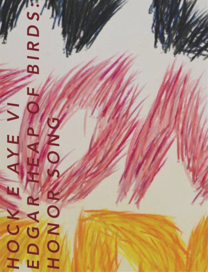 Hock E Aye Vi Edgar Heap Of Birds: Honor Song/Product Detail/Art