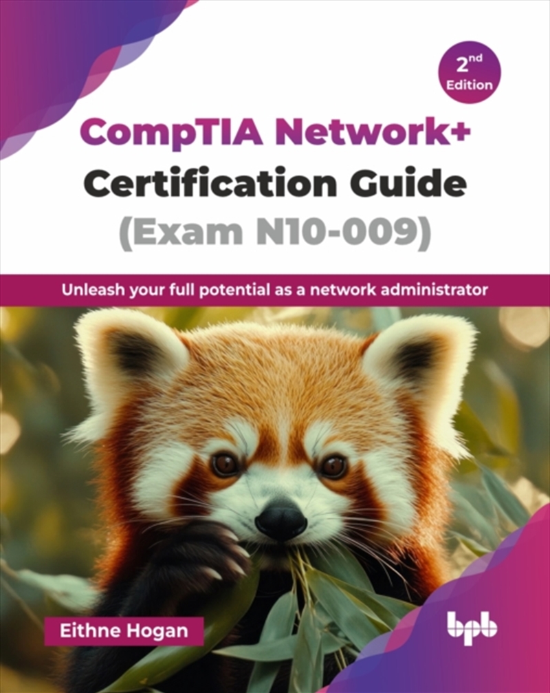 Comptia Network+ Certification Guide (Exam N10-009) : Unleash Your Full Potential As A Network Admin/Product Detail/Technology & Engineering