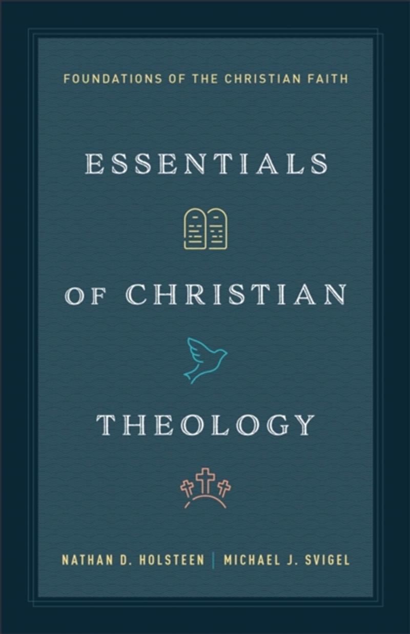 Essentials Of Christian Theology : Foundations Of The Christian Faith/Product Detail/Religion & Beliefs