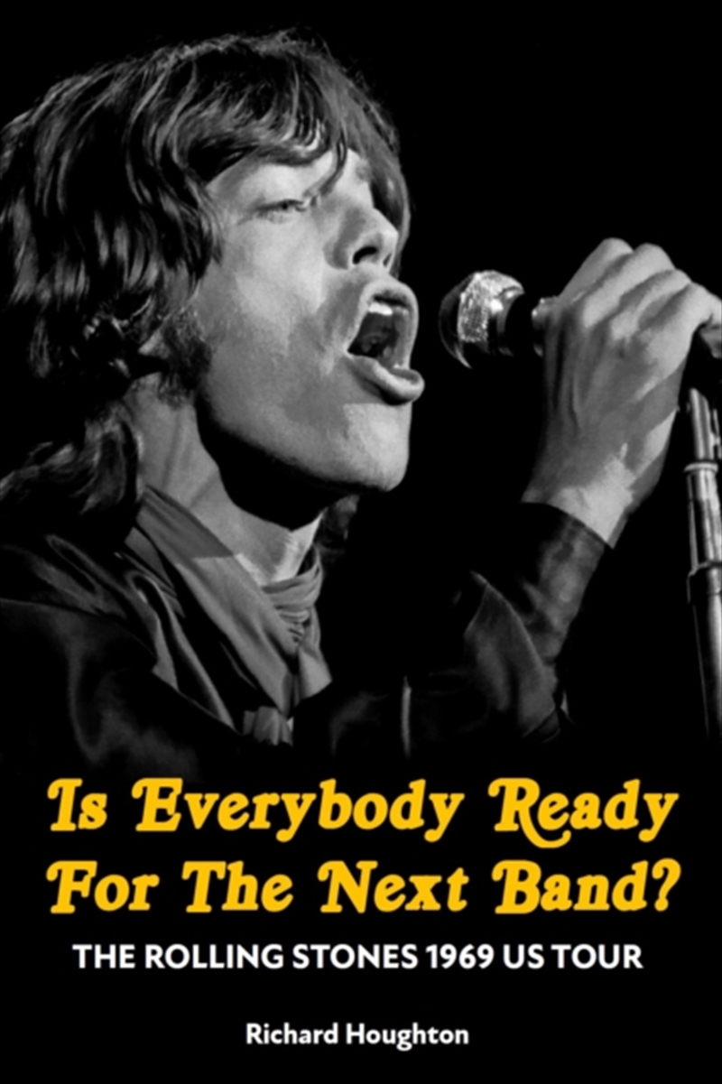 Is Everybody Ready For The Next Band? : The Rolling Stones 1969 Us Tour/Product Detail/Arts & Entertainment