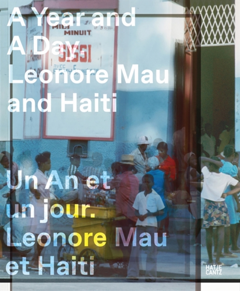 A Year And A Day (Bilingual Edition) : Leonore Mau And Haiti/Product Detail/Photography