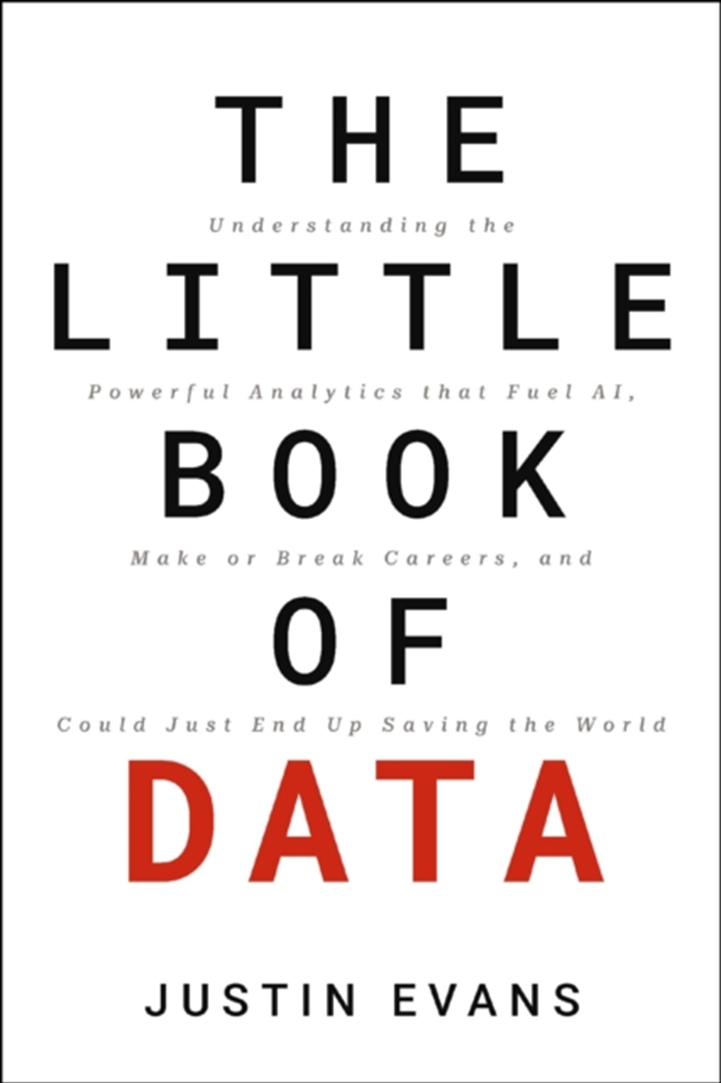 The Little Book Of Data : Understanding The Powerful Analytics That Fuel Ai, Make Or Break Careers,/Product Detail/Business Leadership & Management