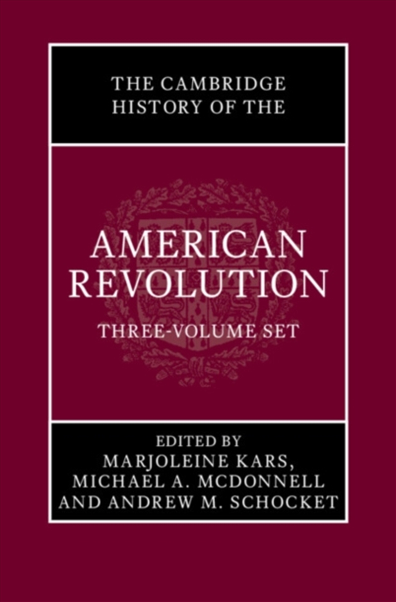 The Cambridge History Of The American Revolution 3 Volume Hardback Set/Product Detail/History