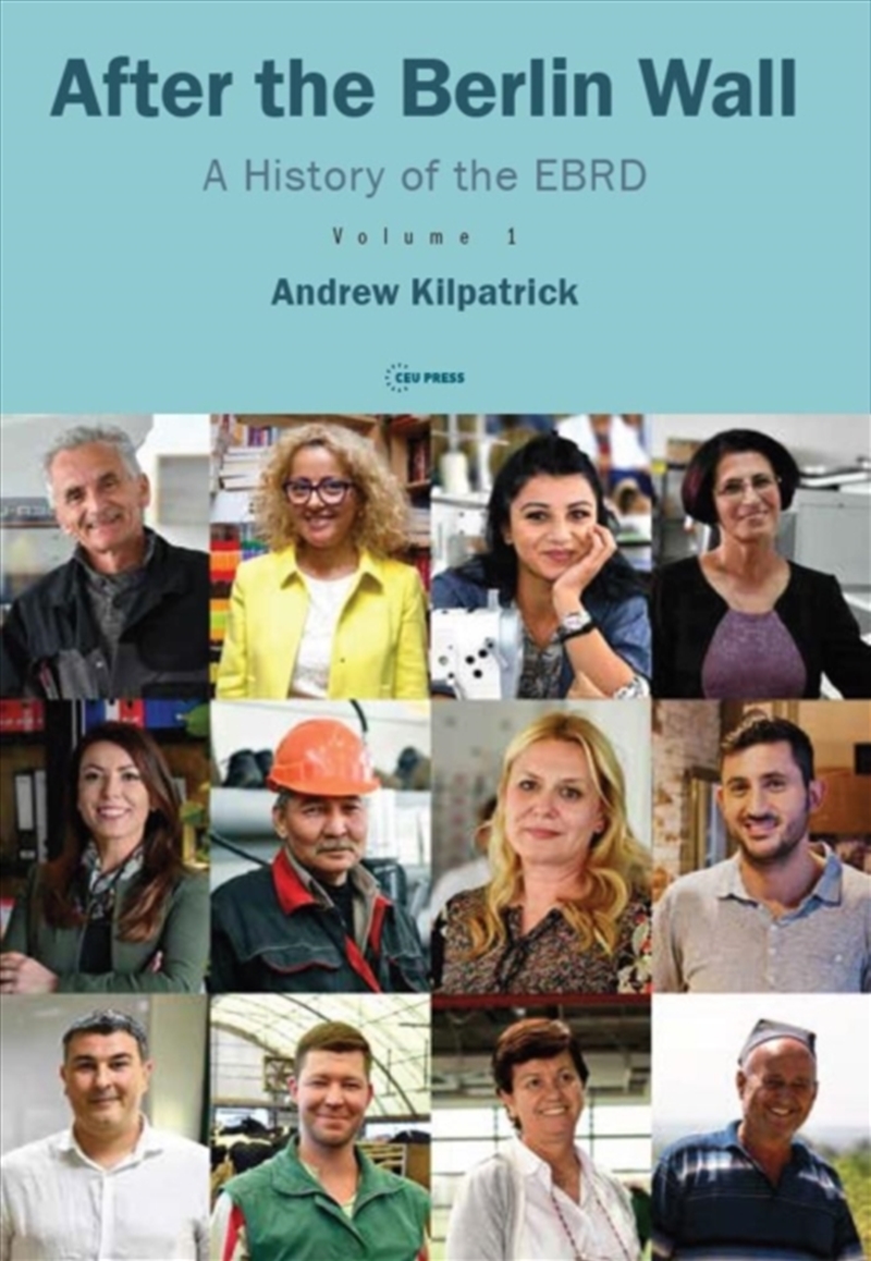 After The Berlin Wall : A History Of The Ebrd, Volume 1/Product Detail/Business Leadership & Management
