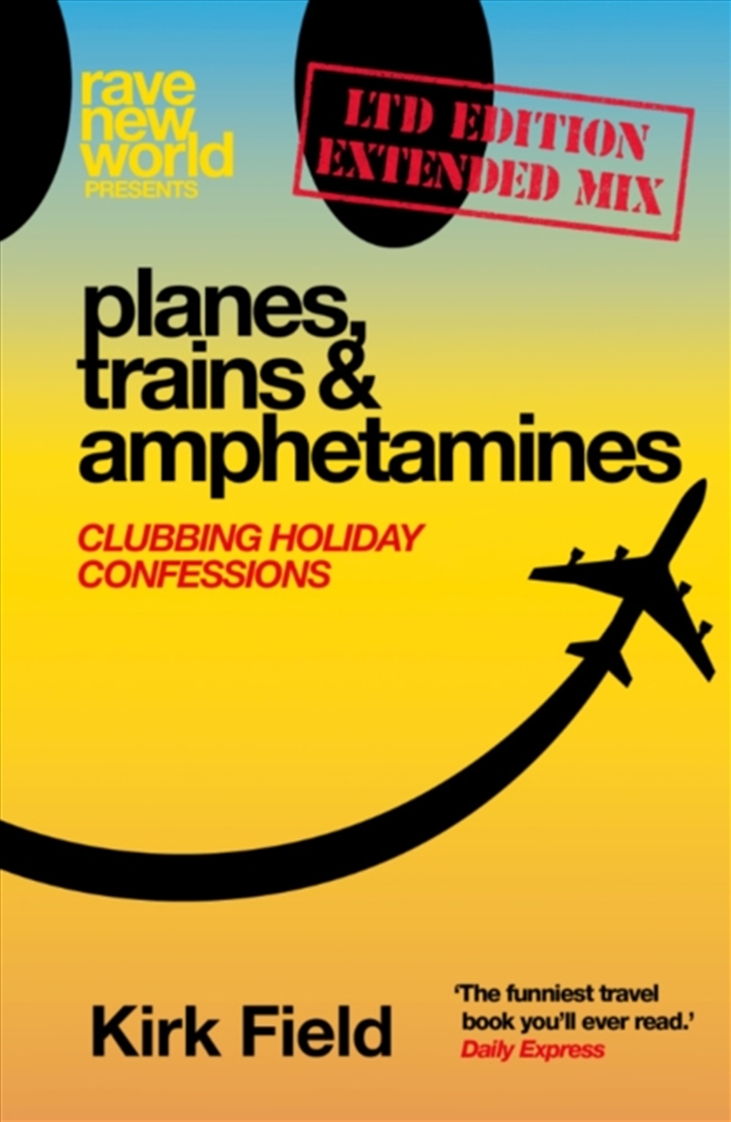 Planes, Trains & Amphetamines: Ltd Edition Extended Mix : Clubbing Holiday Confessions/Product Detail/Arts & Entertainment