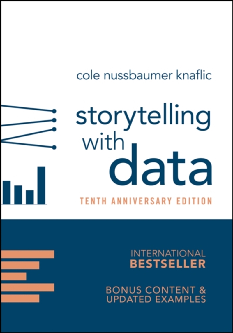 Storytelling With Data : A Data Visualization Guide For Business Professionals, 10Th Anniversary Edi/Product Detail/Business Leadership & Management