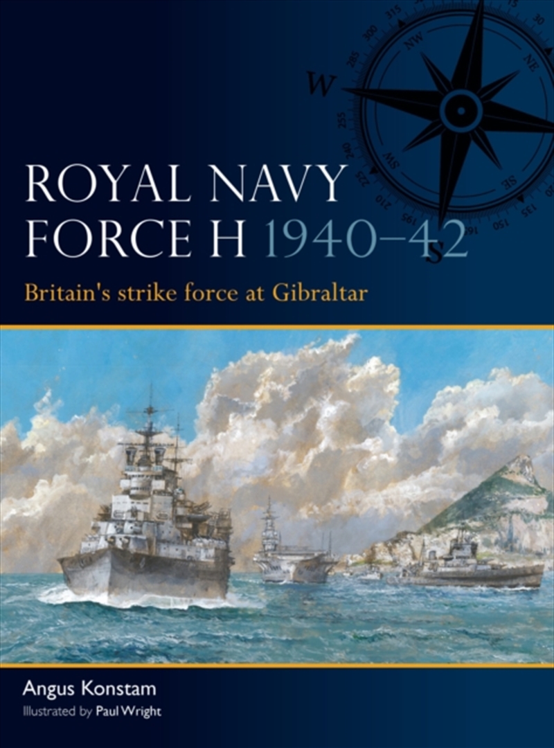 Royal Navy Force H 1940–42 : Britain'S Strike Force At Gibraltar/Product Detail/Military