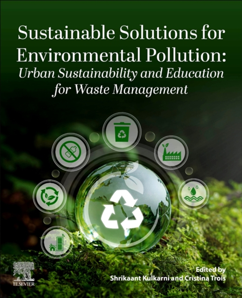 Sustainable Solutions For Environmental Pollution: Urban Sustainability And Education For Waste Mana/Product Detail/Science