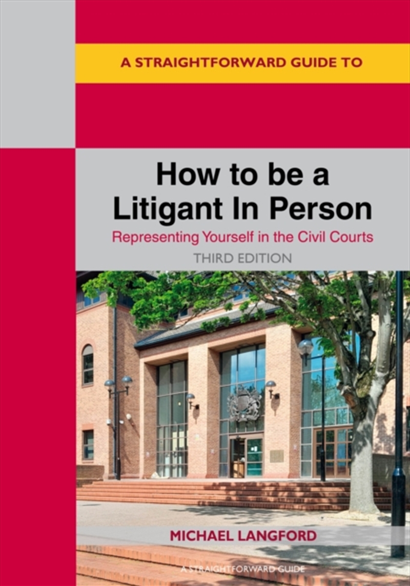 A Straightforward Guide To How To Be A Litigant In Person : Third Edition - 2025/Product Detail/Law