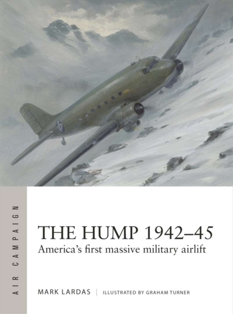 The Hump 1942–45 : America'S First Massive Military Airlift/Product Detail/Military