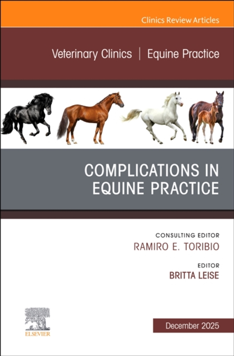 Complications In Equine Practice, An Issue Of Veterinary Clinics Of North America: Equine Practice :/Product Detail/Healthcare