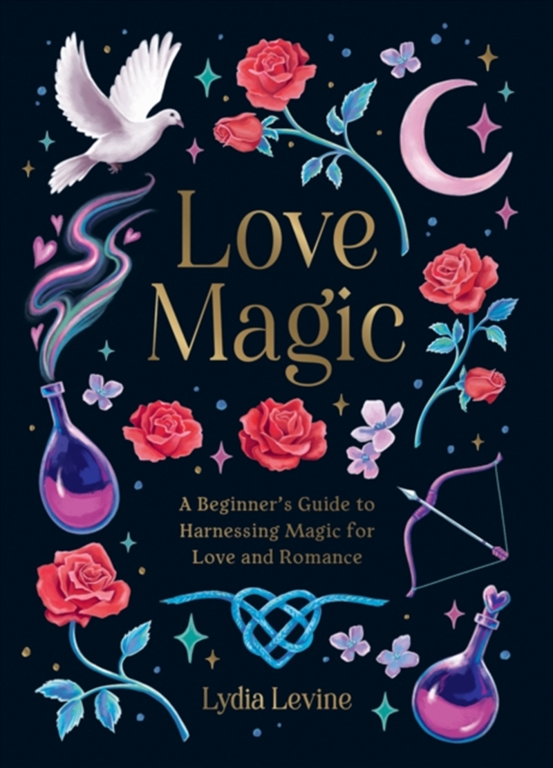Love Magic : A Beginner'S Guide To Harnessing Magic For Love And Romance/Product Detail/Religion & Beliefs