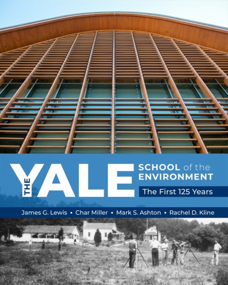 The Yale School Of The Environment : The First 125 Years/Product Detail/Teaching
