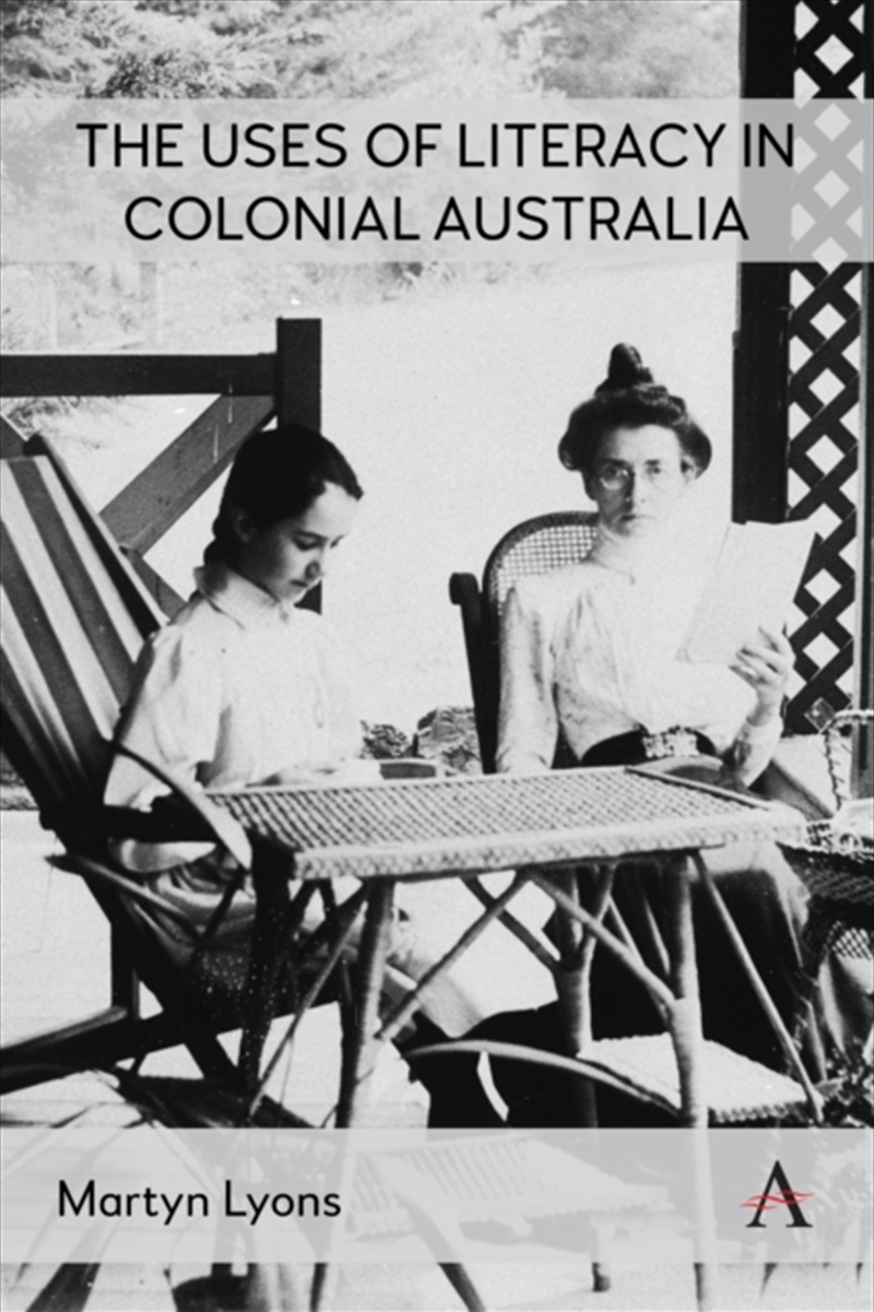 The Uses Of Literacy In Colonial Australia/Product Detail/History