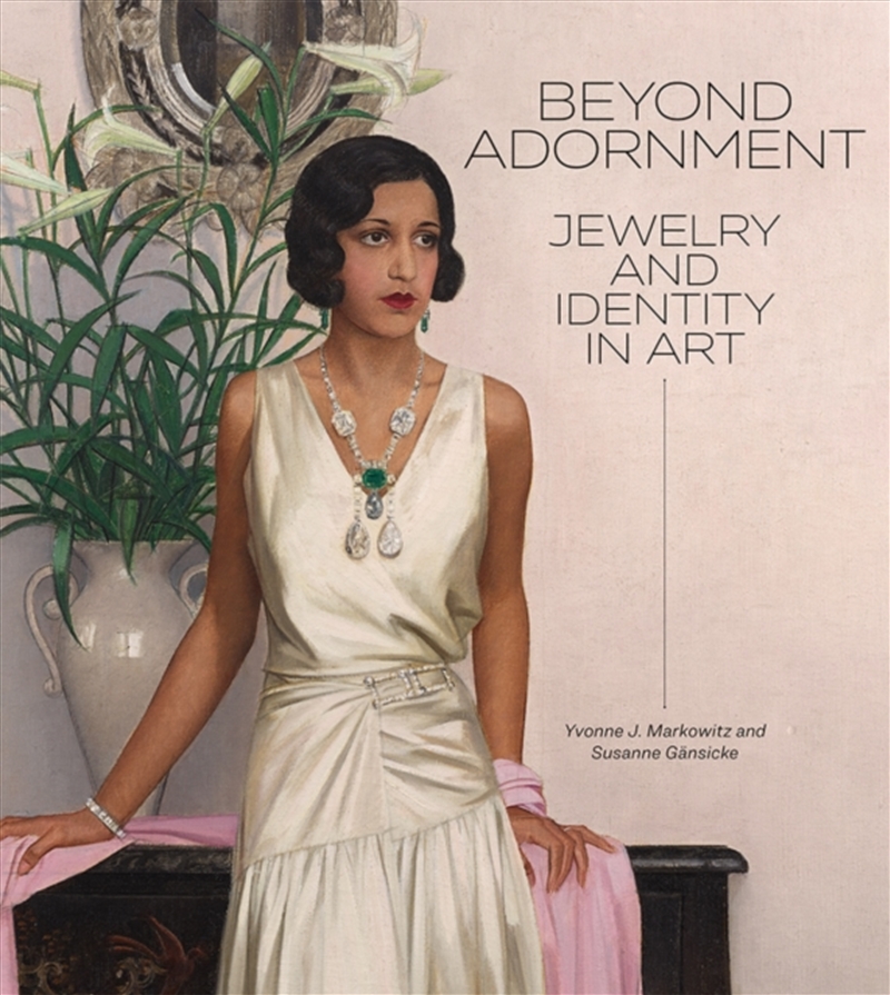 Beyond Adornment : Jewelry And Identity In Art/Product Detail/Fashion & Style Guides