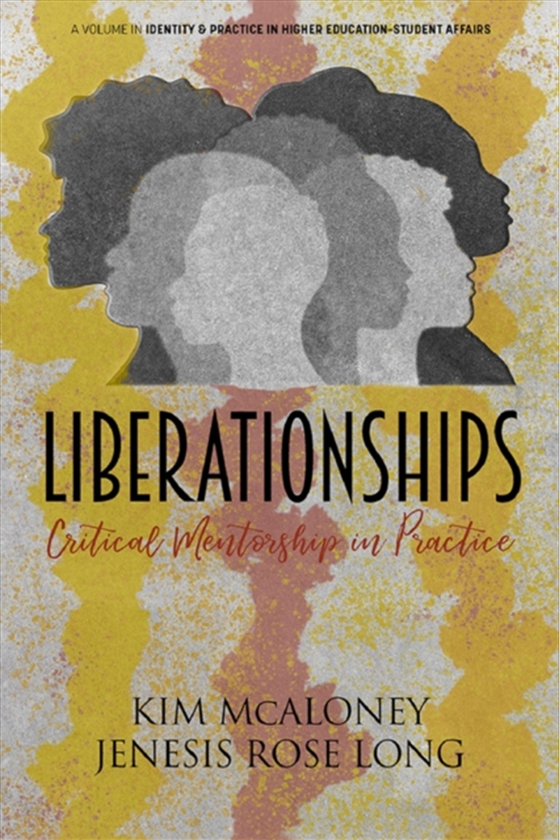 Liberationships : Critical Mentorship In Practice/Product Detail/Teaching
