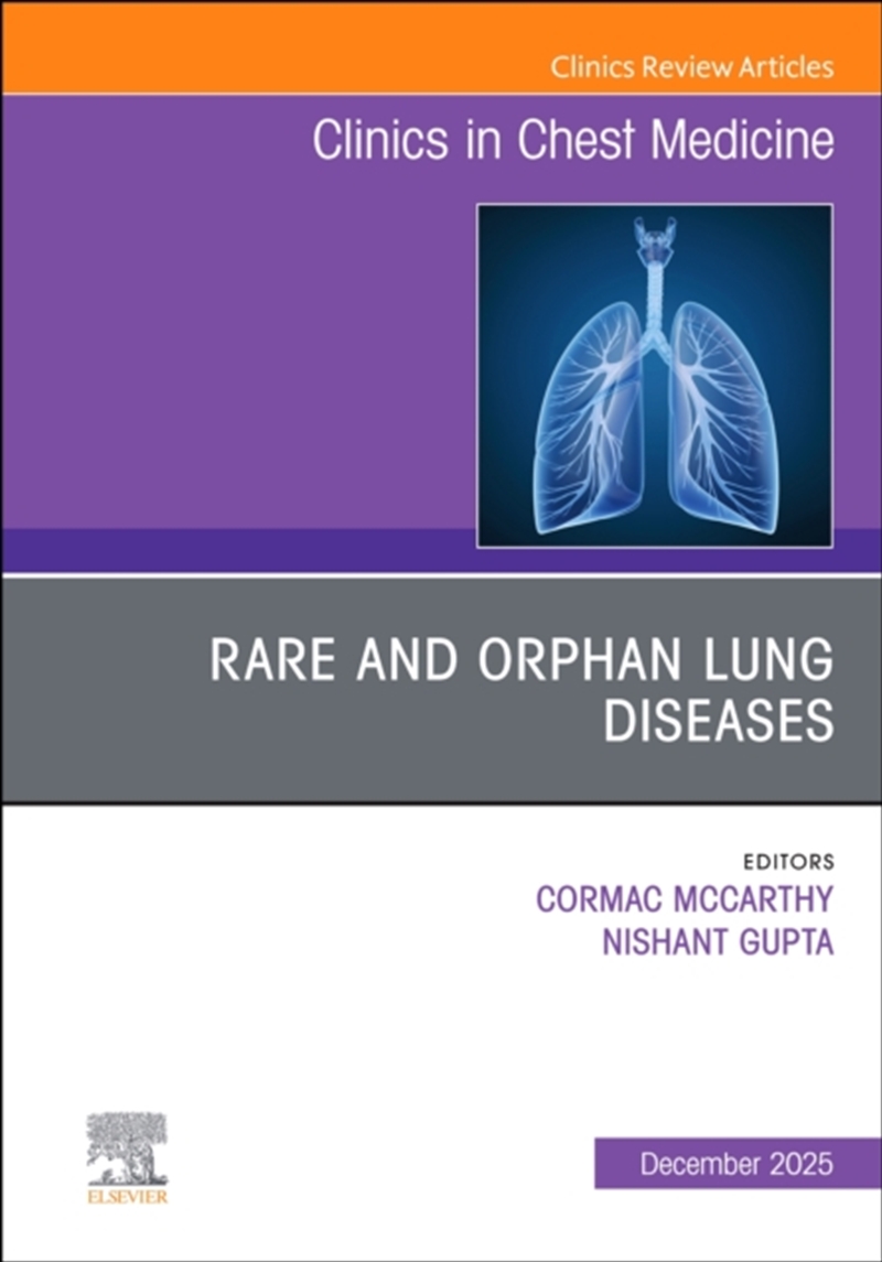 Rare And Orphan Lung Diseases, An Issue Of Clinics In Chest Medicine : Volume 46-4/Product Detail/Healthcare