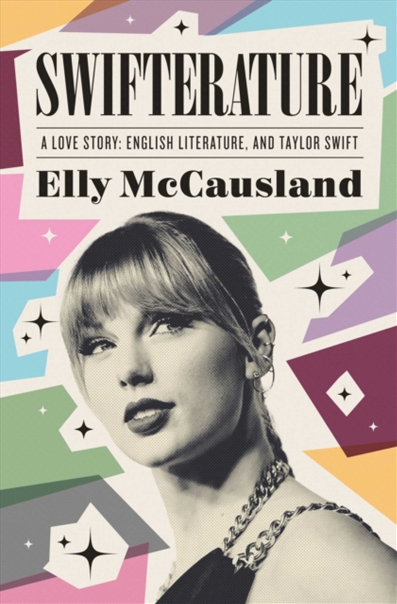Swifterature : A Love Story: English Literature And Taylor Swift/Product Detail/Arts & Entertainment