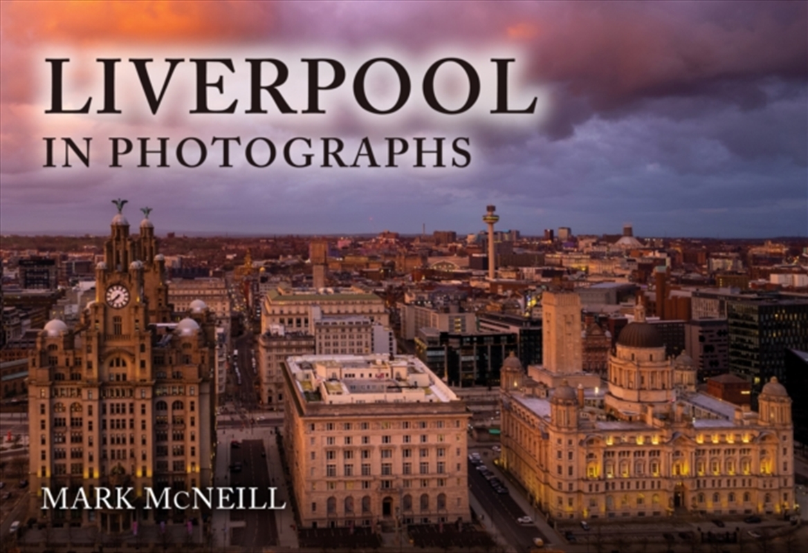 Liverpool In Photographs/Product Detail/Photography