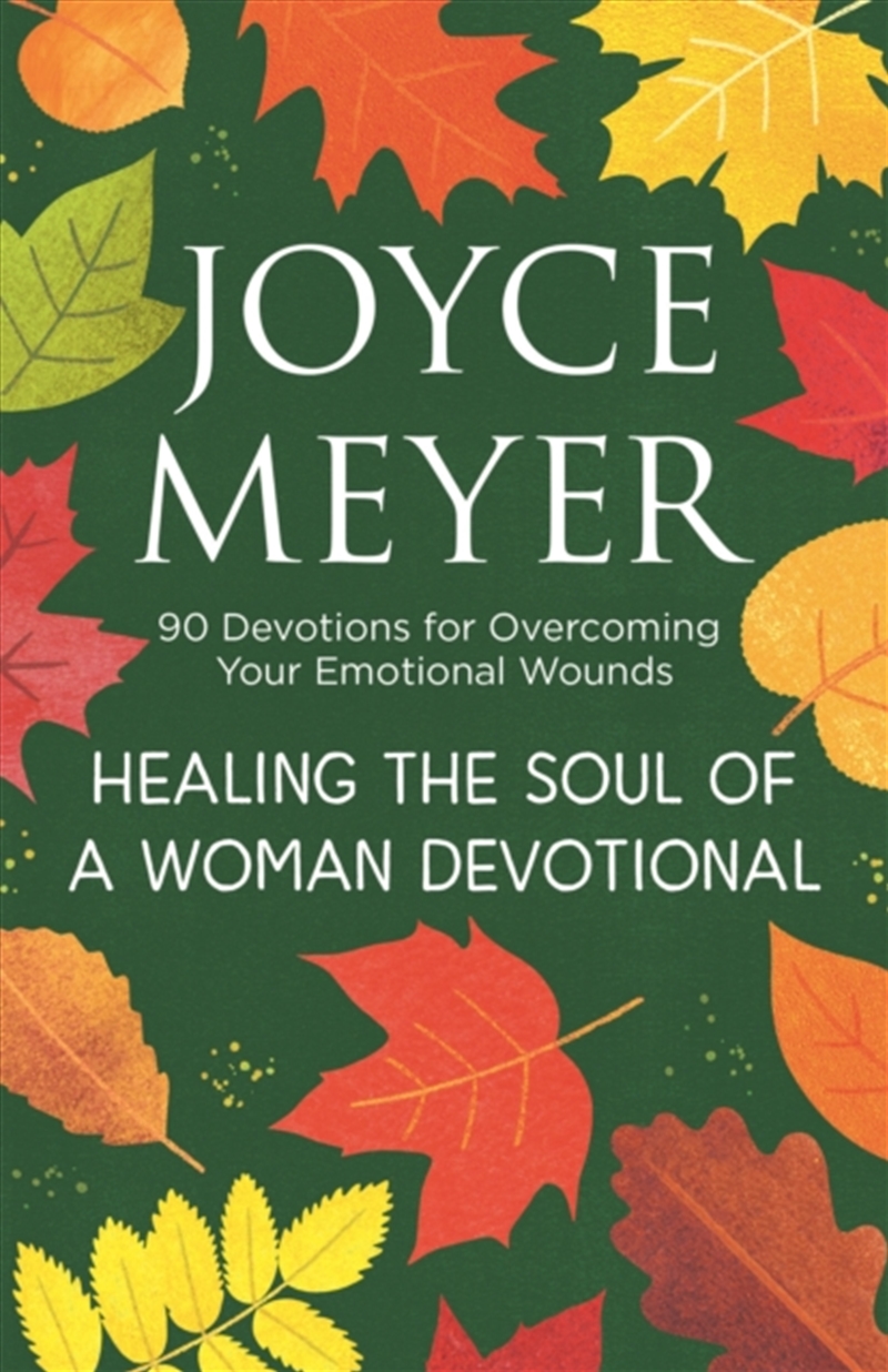 Healing The Soul Of A Woman Devotional : 90 Devotions For Overcoming Your Emotional Wounds/Product Detail/Religion & Beliefs
